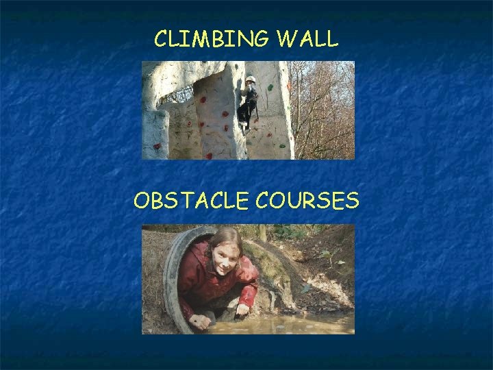 CLIMBING WALL OBSTACLE COURSES 