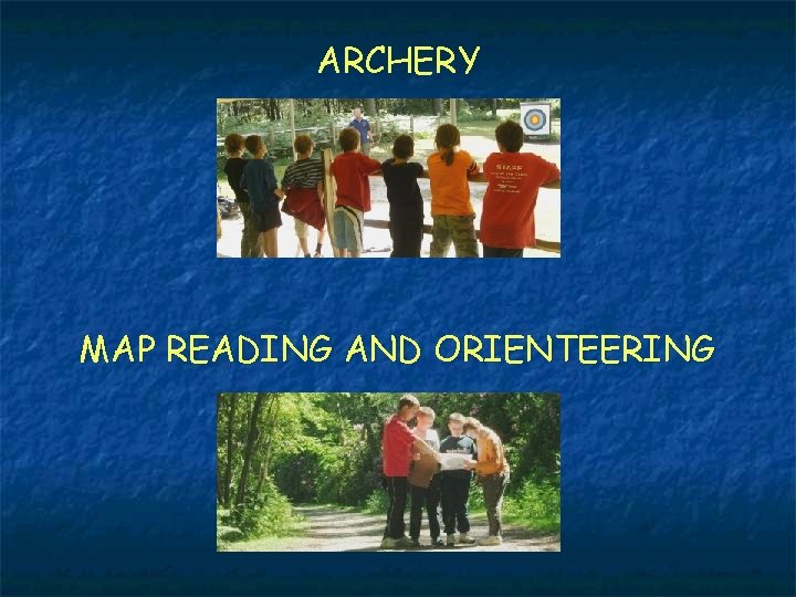 ARCHERY MAP READING AND ORIENTEERING 