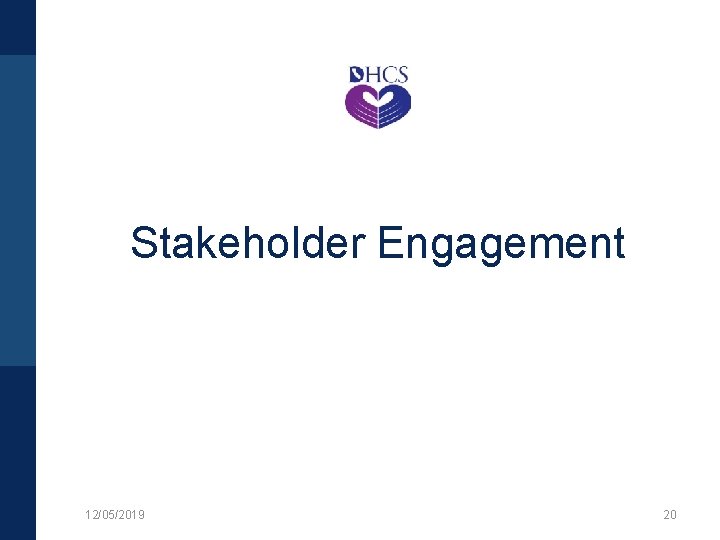 Stakeholder Engagement 12/05/2019 20 