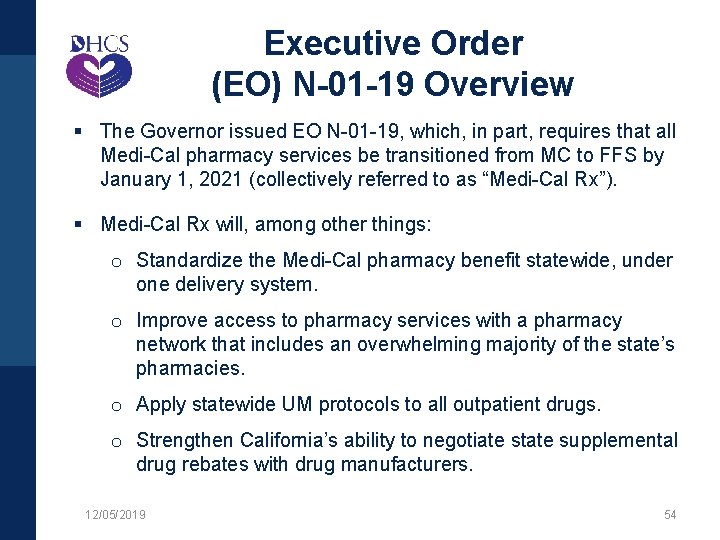 Executive Order (EO) N-01 -19 Overview § The Governor issued EO N-01 -19, which,