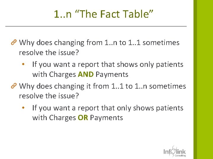 1. . n “The Fact Table” Why does changing from 1. . n to