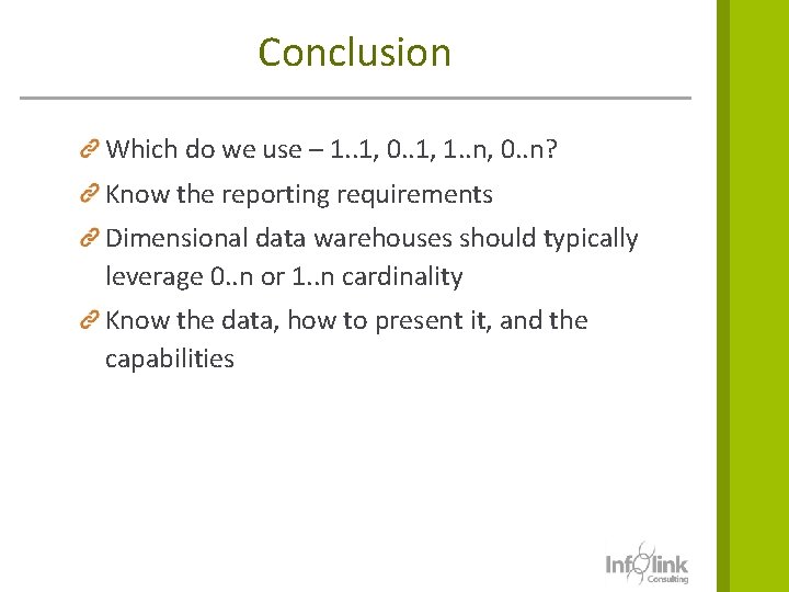 Conclusion Which do we use – 1. . 1, 0. . 1, 1. .