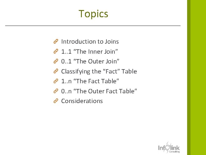 Topics Introduction to Joins 1. . 1 “The Inner Join” 0. . 1 “The