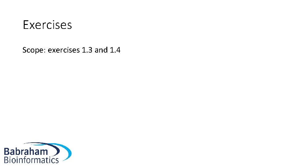 Exercises Scope: exercises 1. 3 and 1. 4 