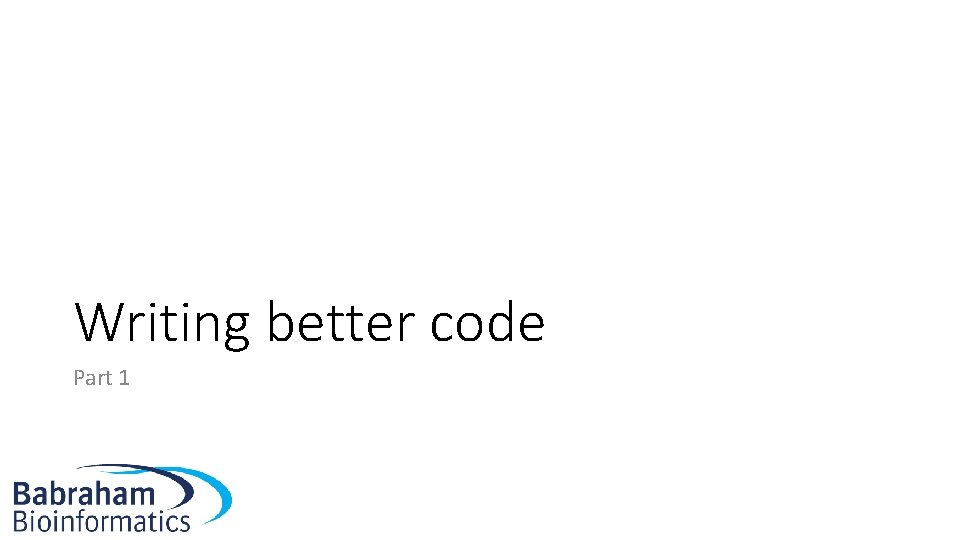 Writing better code Part 1 