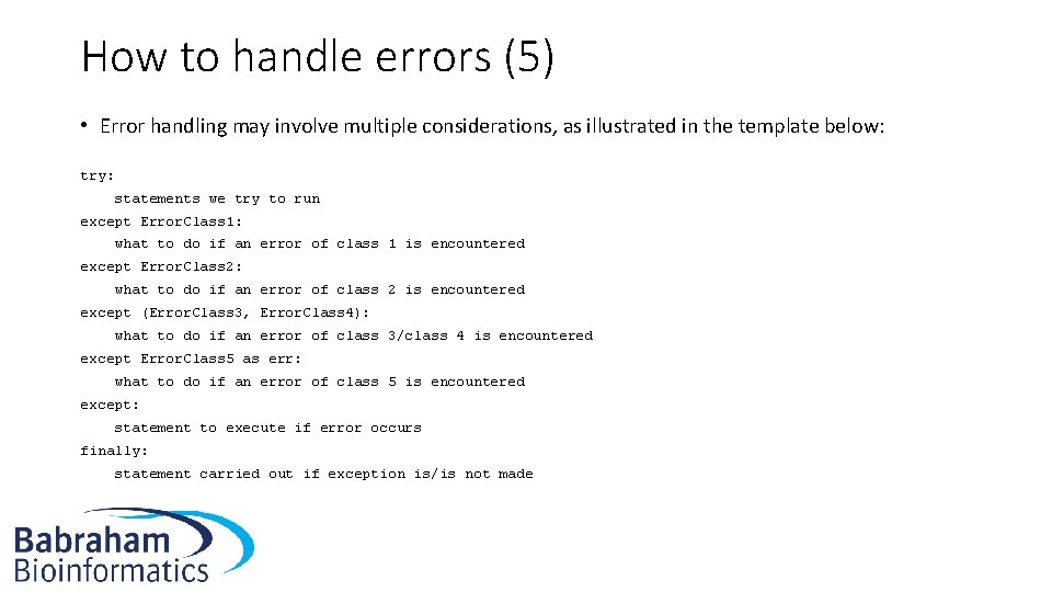 How to handle errors (5) • Error handling may involve multiple considerations, as illustrated