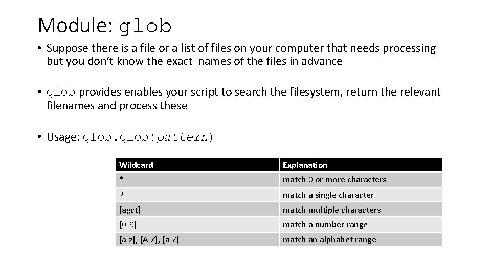 Module: glob • Suppose there is a file or a list of files on