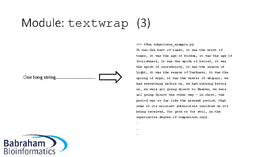 Module: textwrap (3) >>> %Run subprocess_example. py It was the best of times, it