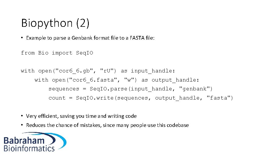 Biopython (2) • Example to parse a Genbank format file to a FASTA file:
