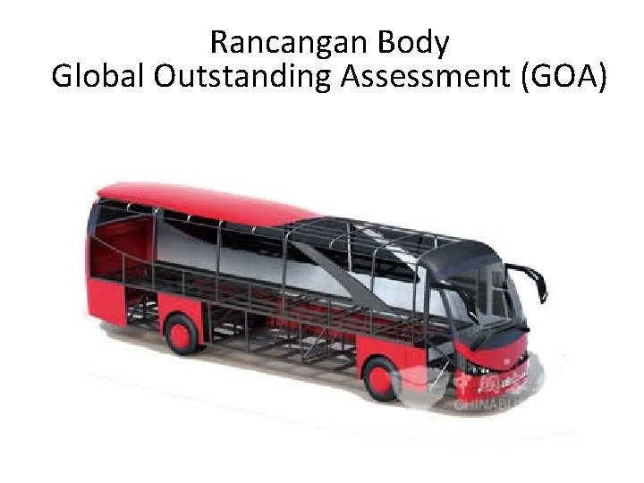Rancangan Body Global Outstanding Assessment (GOA) 