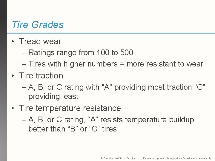 Tire Grades • Tread wear – Ratings range from 100 to 500 – Tires Tire Grades • Tread wear – Ratings range from 100 to 500 – Tires