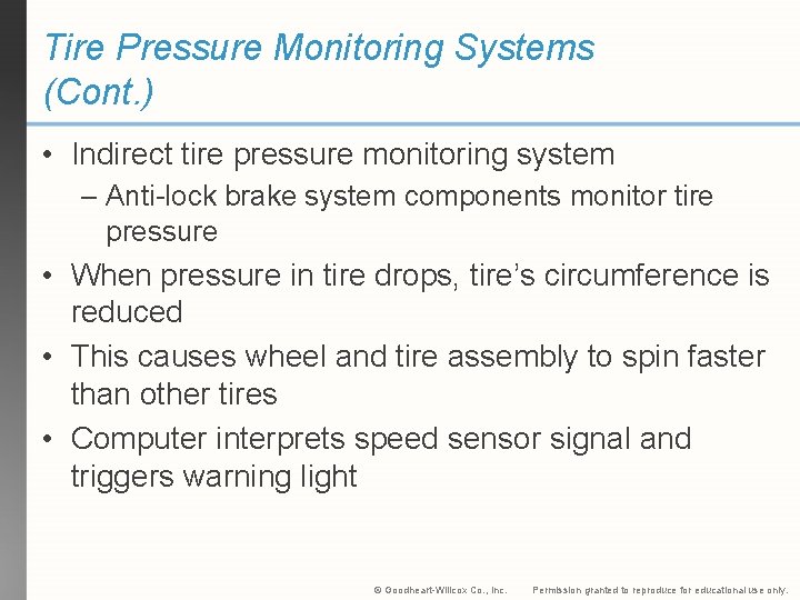 Tire Pressure Monitoring Systems (Cont. ) • Indirect tire pressure monitoring system – Anti-lock