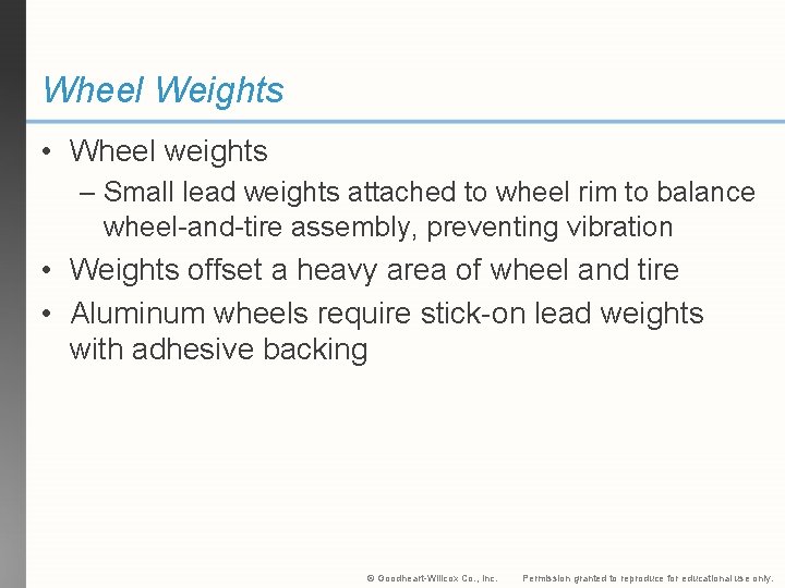 Wheel Weights • Wheel weights – Small lead weights attached to wheel rim to