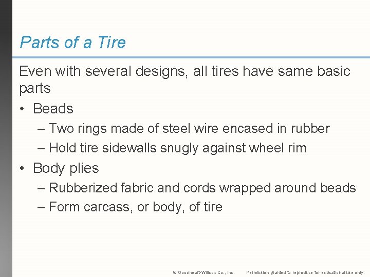 Parts of a Tire Even with several designs, all tires have same basic parts Parts of a Tire Even with several designs, all tires have same basic parts