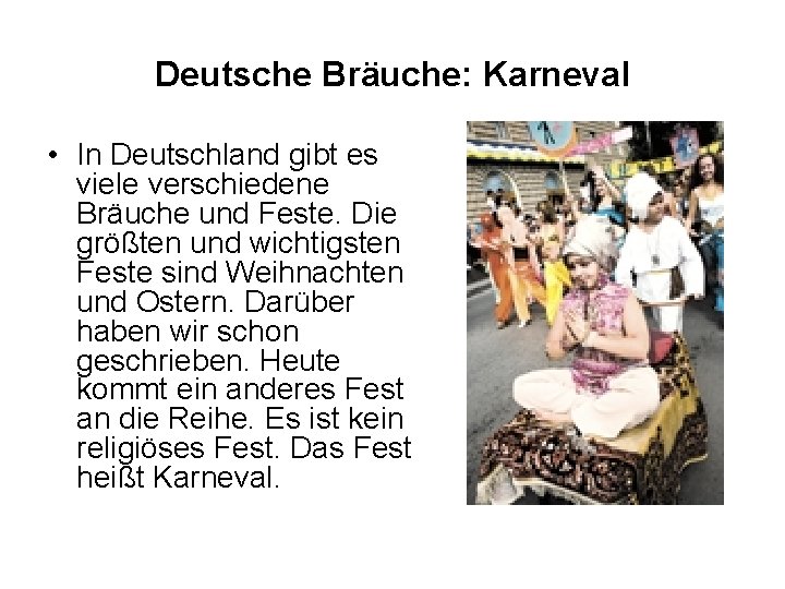 Deutsche Bräuche: Karneval • In Deutschland gibt es viele verschiedene Bräuche und Feste. Die