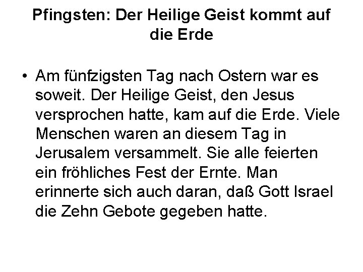 Pfingsten: Der Heilige Geist kommt auf die Erde • Am fünfzigsten Tag nach Ostern