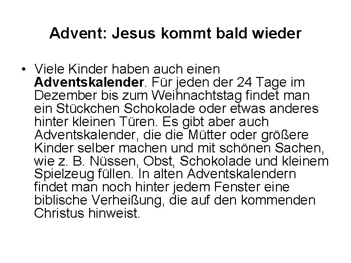 Advent: Jesus kommt bald wieder • Viele Kinder haben auch einen Adventskalender. Für jeden