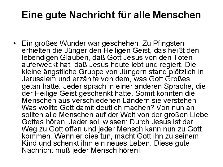 Eine gute Nachricht für alle Menschen • Ein großes Wunder war geschehen. Zu Pfingsten