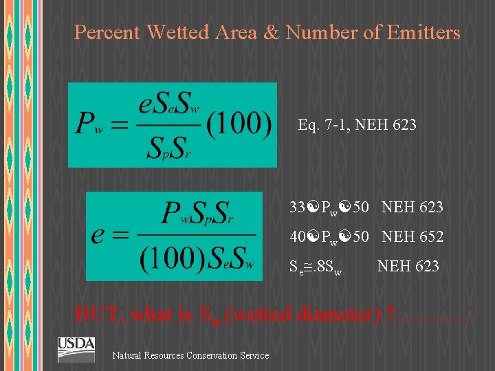 Percent Wetted Area & Number of Emitters Eq. 7 -1, NEH 623 33 Pw