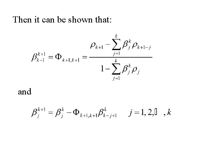 Then it can be shown that: and 