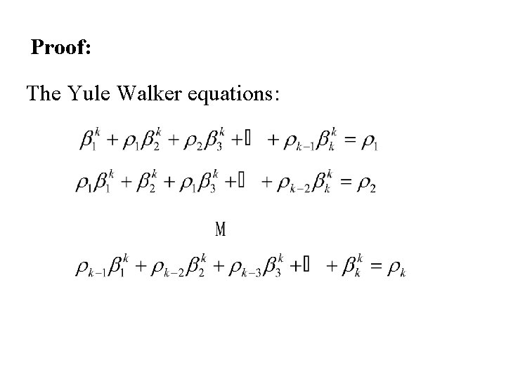 Proof: The Yule Walker equations: 
