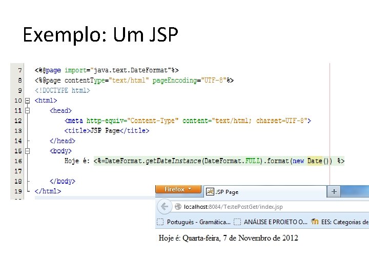 Exemplo: Um JSP 