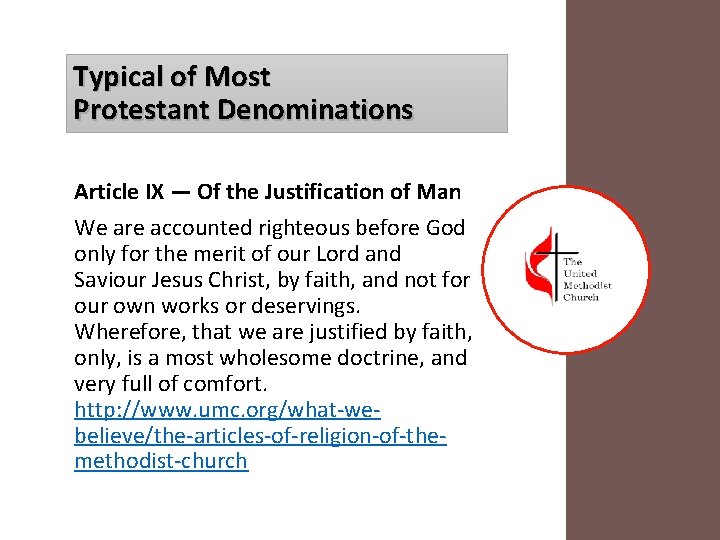 Typical of Most Protestant Denominations Article IX — Of the Justification of Man We