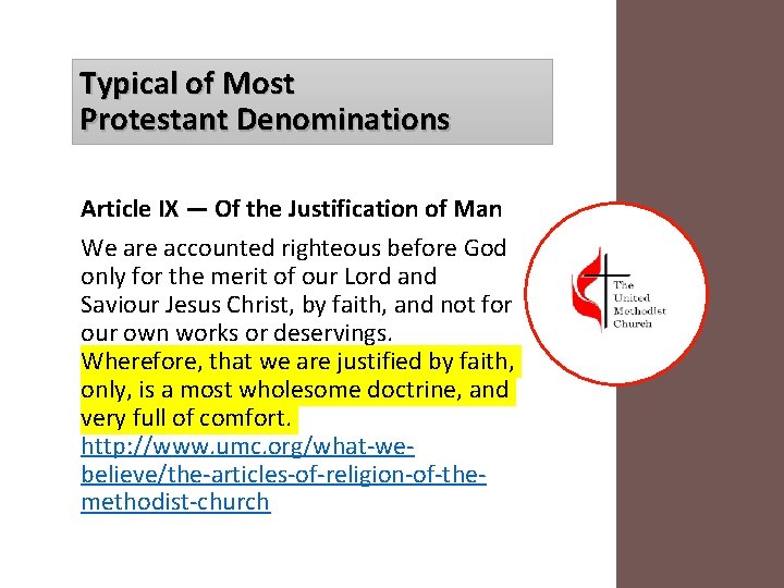 Typical of Most Protestant Denominations Article IX — Of the Justification of Man We