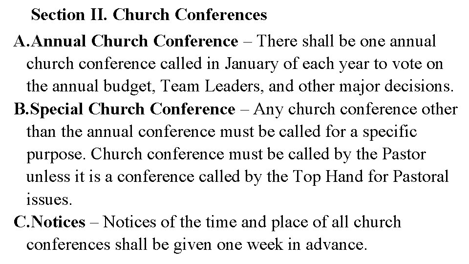 Section II. Church Conferences A. Annual Church Conference – There shall be one annual