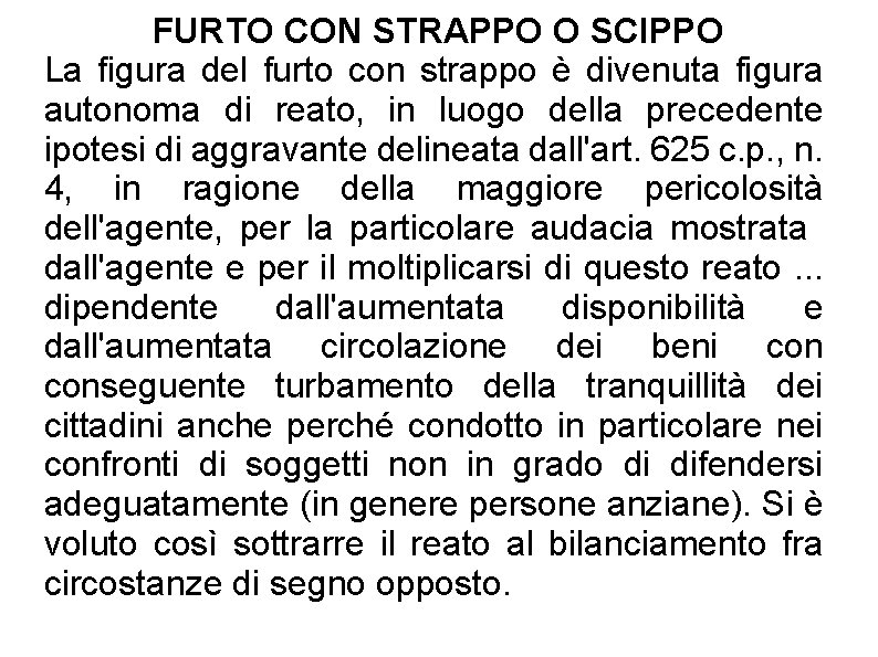 FURTO CON STRAPPO O SCIPPO La figura del furto con strappo è divenuta figura