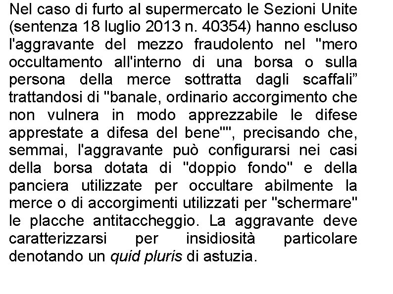 Nel caso di furto al supermercato le Sezioni Unite (sentenza 18 luglio 2013 n.