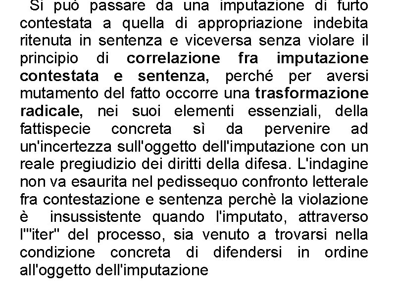  Si può passare da una imputazione di furto contestata a quella di appropriazione