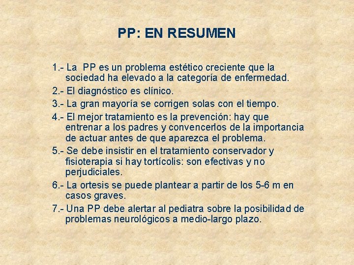 PP: EN RESUMEN 1. - La PP es un problema estético creciente que la