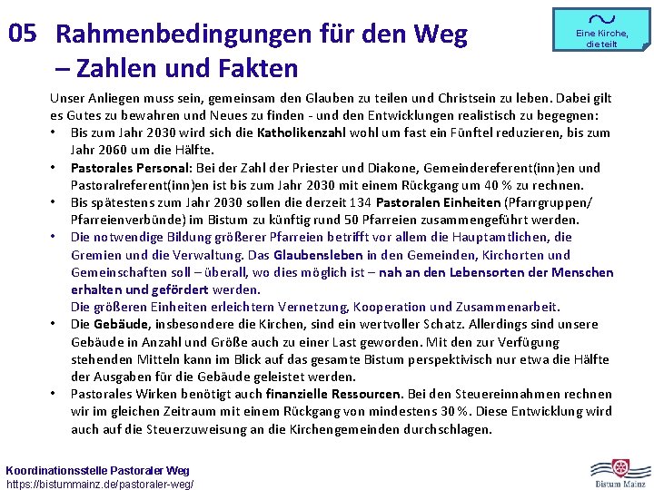 05 Rahmenbedingungen für den Weg – Zahlen und Fakten Eine Kirche, die teilt Unser