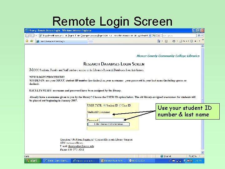Remote Login Screen Use your student ID number & last name 