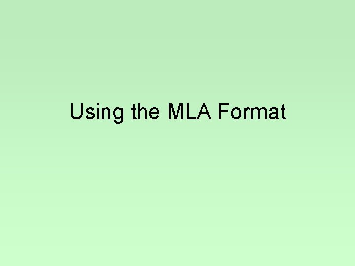 Using the MLA Format 