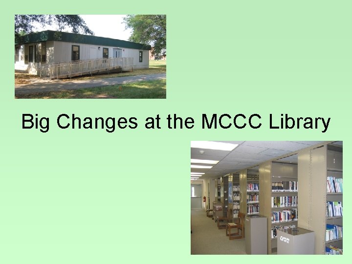 Big Changes at the MCCC Library 
