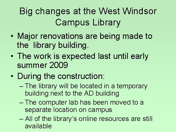 Big changes at the West Windsor Campus Library • Major renovations are being made