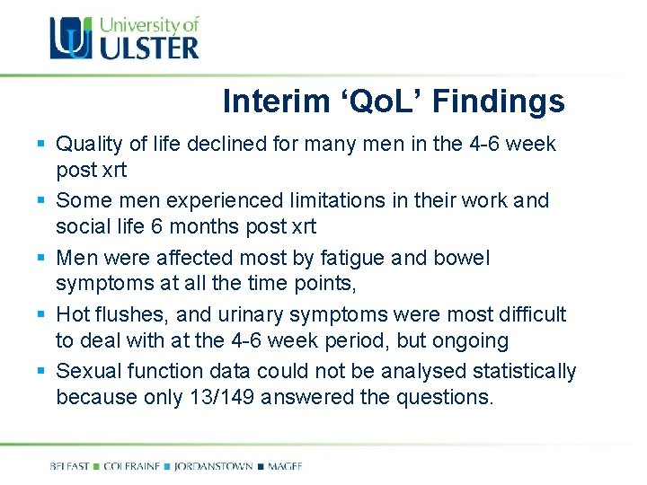Interim ‘Qo. L’ Findings § Quality of life declined for many men in the