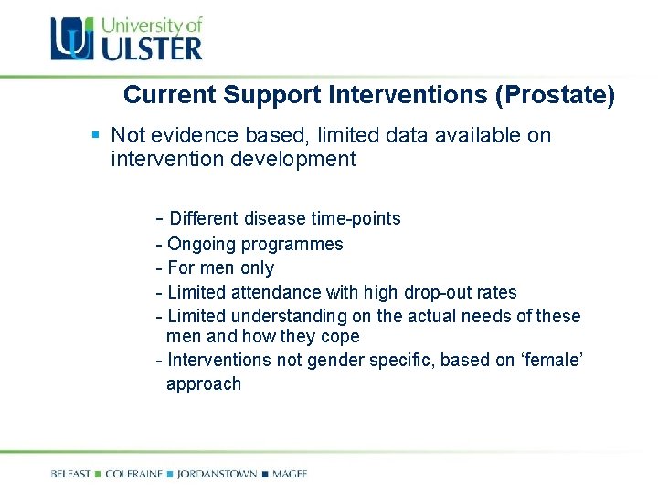 Current Support Interventions (Prostate) § Not evidence based, limited data available on intervention development