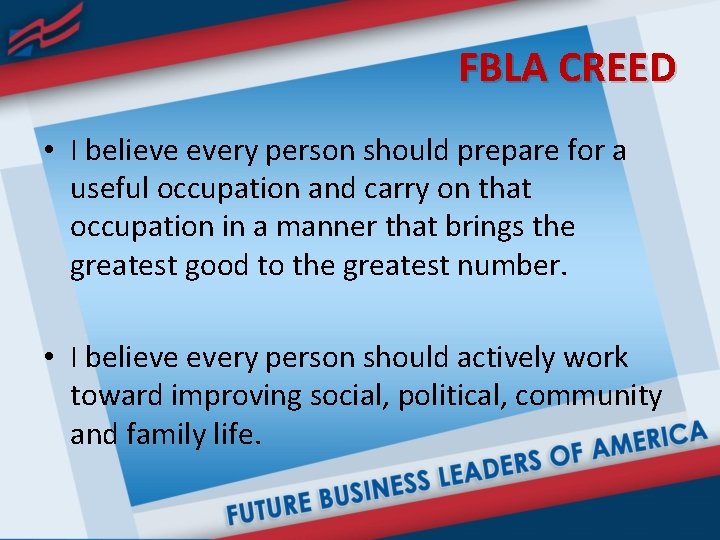 FBLA CREED • I believe every person should prepare for a useful occupation and