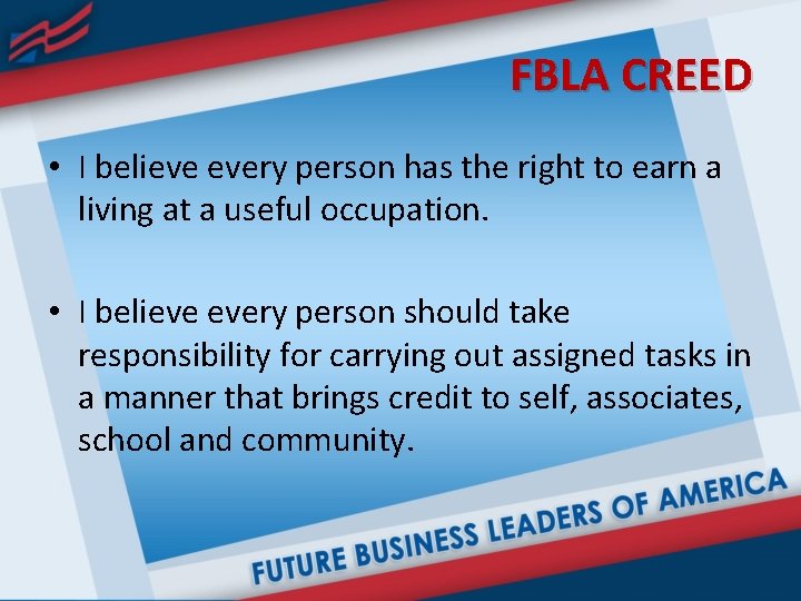FBLA CREED • I believe every person has the right to earn a living