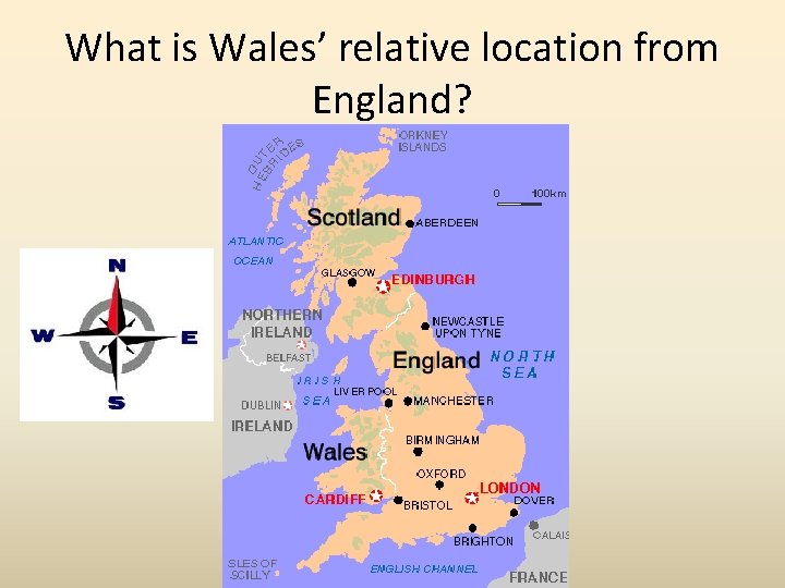 What is Wales’ relative location from England? 