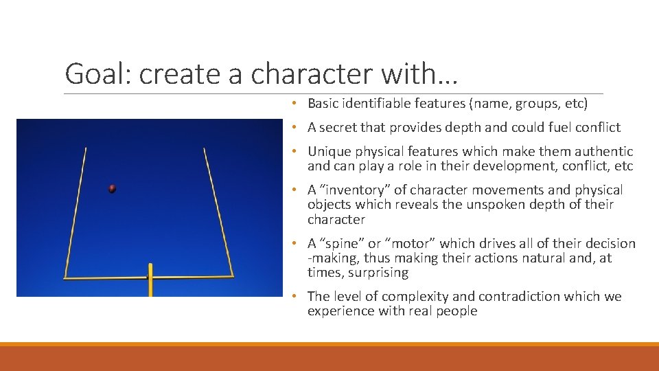 Goal: create a character with… • Basic identifiable features (name, groups, etc) • A