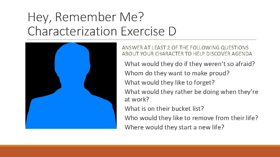 Hey, Remember Me? Characterization Exercise D ANSWER AT LEAST 2 OF THE FOLLOWING QUESTIONS