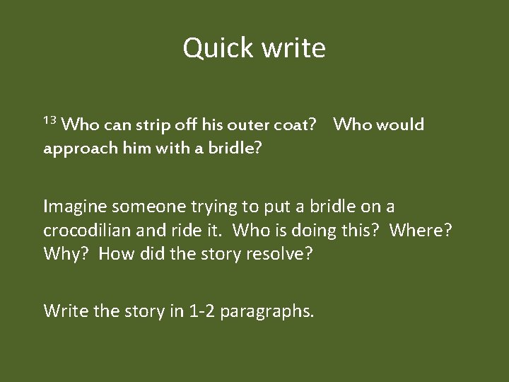 Quick write 13 Who can strip off his outer coat? Who would approach him