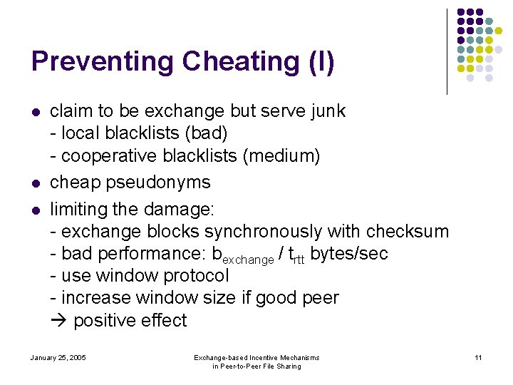 Preventing Cheating (I) l l l claim to be exchange but serve junk -