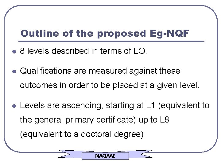 Outline of the proposed Eg-NQF l 8 levels described in terms of LO. l