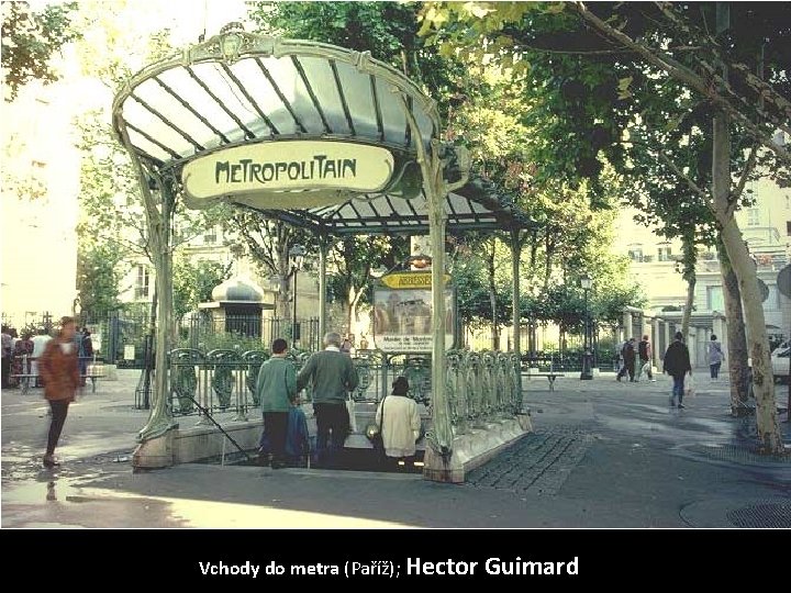 Vchody do metra (Paříž); Hector Guimard 