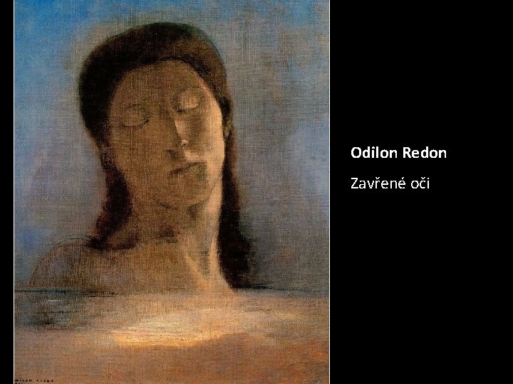 Odilon Redon Zavřené oči 